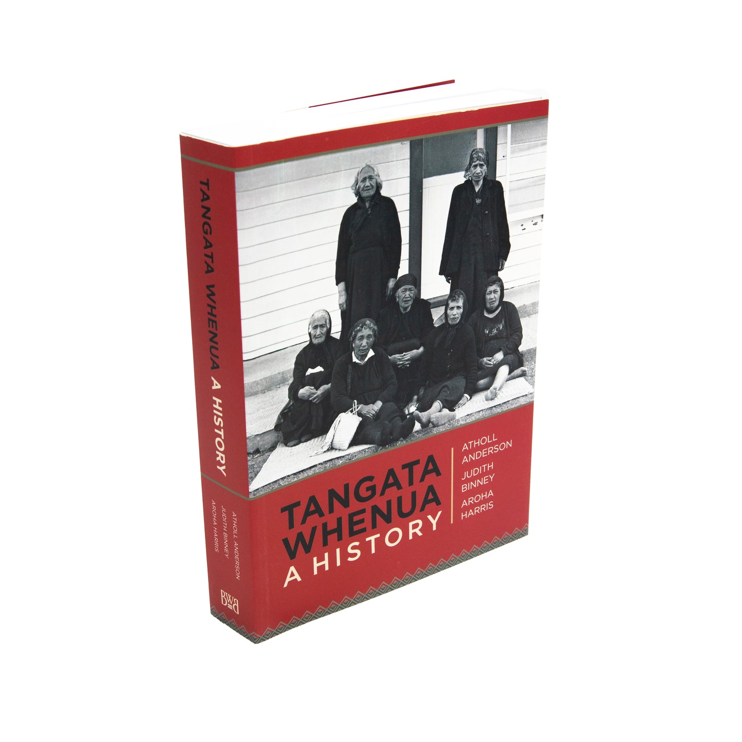 Tangata Whenua a History, by Atholl Anderson, Judith Binney, Aroha Harris