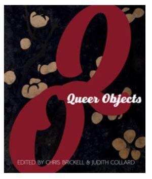Queer Objects - Chris Bricknell and Judith Collard